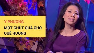 Một Chút Quà Cho Quê Hương | Trình bày: Y Phương | Tác giả: Việt Dzũng | Hòa âm: Sỹ Đan