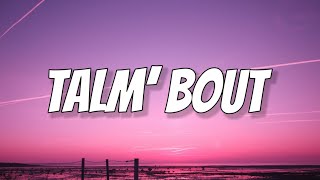 Chris Brown - Talm’ Bout (Lyrics)