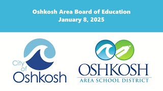 Oshkosh Area Board of Education 1/8/25