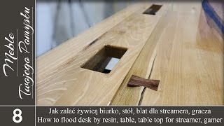 Jak zalać żywicą biurko, stół, blat dla streamera, gracza / How to flood epoxy desk, table