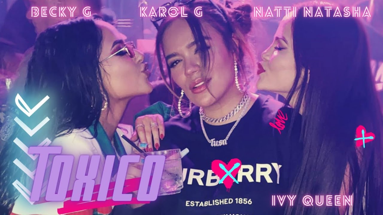 Becky G, Karol G, Natti Natasha, Ivy Queen - Toxico (MAMIII) (Music Video) Prod By @Kelar!’ Becky G, Karol G, Natti Natasha, Ivy Queen - Toxico (MAMIII) (Music Video) Prod By @Kelar!