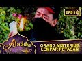 Ada Orang Misterius Mau Lempar Petasan – Aladdin Eps 115 Part 2