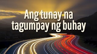 Ang tunay na tagumpay ng buhay