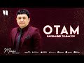 Ravshanbek Tojimatov - Otam (audio 2022)