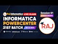 Informatica PowerCenter Batch-21 Session-1 Morning | Introduction to Informatica PowerCenter By Raj