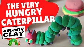DIY The Very Hungry Caterpillar Clay Model | Easy Air-Dry Clay Step-by-Step Guide