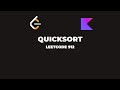 LeetCode 912 — Sort an Array (Quicksort) — Kotlin