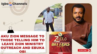 AKU ZION IDUME BLAST THOSE TELLING HIM TO STOP ZION MINISTRY OUTREACH AND LEAVE EVANGELIST EBUKA OBI