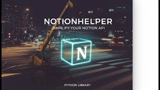 Notion Automation with Python - NotionHelper Class