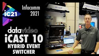 INFOCOMM-2021 | iCast 10 HYBRID EVENT SWITCHER