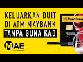 WITHDRAW DUIT TANPA KAD MAYBANK | GUNA APP MAE MAYBANK2U | CARDLESS WITHDRAWAL