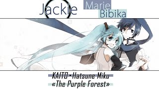 KAITO \u0026 Hatsune Miku - The Purple Forest [Vocaloid] (Jackie-O \u0026 Marie Bibika Russian Version)