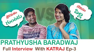 Prathyusha Baradwaj Exclusive Funny Interview | Godavari Pilla | Anchor KATRAJ EP-3 | Kasko Mama