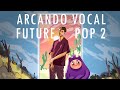 ARCANDO Vocal Future Pop 2 (Sample Pack)