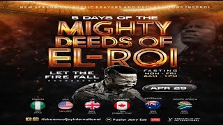 5 DAYS OF THE MIGHTY DEEDS OF EL-ROI [LET THE FIRE FALL] - DAY 1 || NSPPD || 29TH APRIL 2024