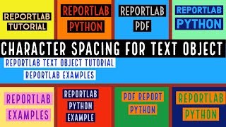 REPORTLAB|REPORTLAB PYTHON|REPORTLAB PYTHON TUTORIAL|REPORTLAB TEXTOBJECT CHARACTER SPACING|PART:13