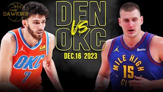 Denver Nuggets vs OKC Thunder  Game Highlights | December 16, 2023 | FreeDawkins