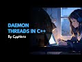 Daemon Threads In C++