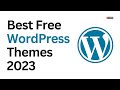 Best Free WordPress Themes 2023