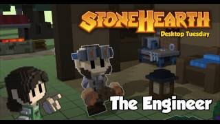 Stonehearth Desktop Tuesday: The Engineer