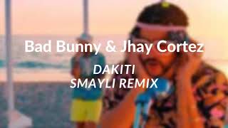 Bad Bunny & Jhay Cortez - Dakiti (Smayli Remix)