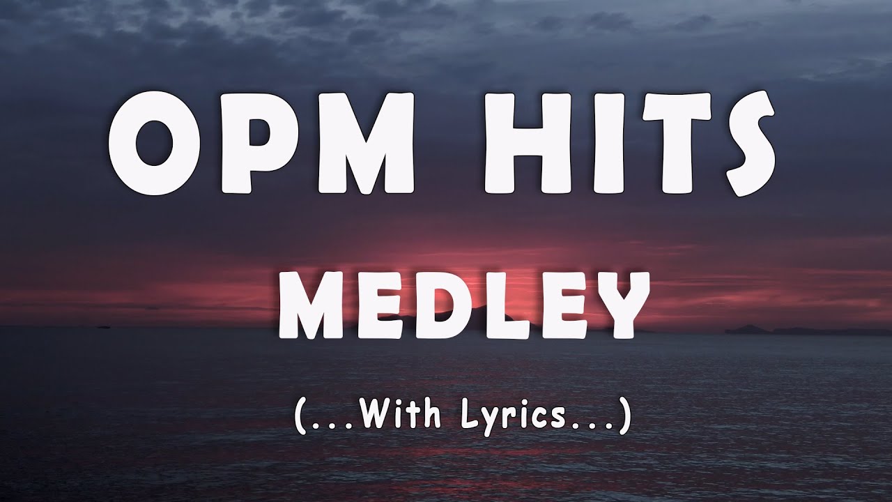 Opm Songs With Lyrics Tagalog