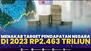 Menakar Target Pendapatan Negara di 2023 Rp2.463 Triliun | MARKET REVIEW 06/12/2022