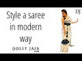 MODERN Saree Draping Tricks NO ONE Tells You! Dolly Jain saree draping in modern style