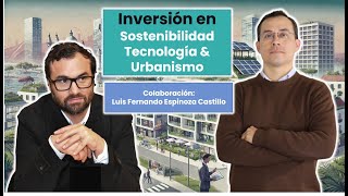 Sostenibilidad, Tecnología y Urbanismo: ¿Cómo Transformar el Mercado Inmobiliario en Perú?