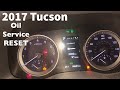 2017 Hyundai Tucson oil service reset