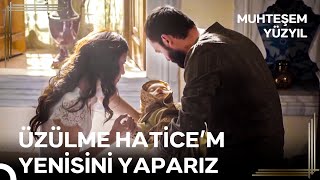 Kendine Gel Hatice, Ağlayıp Sızlanmayı Bırak | Muhteşem Yüzyıl 34. Bölüm