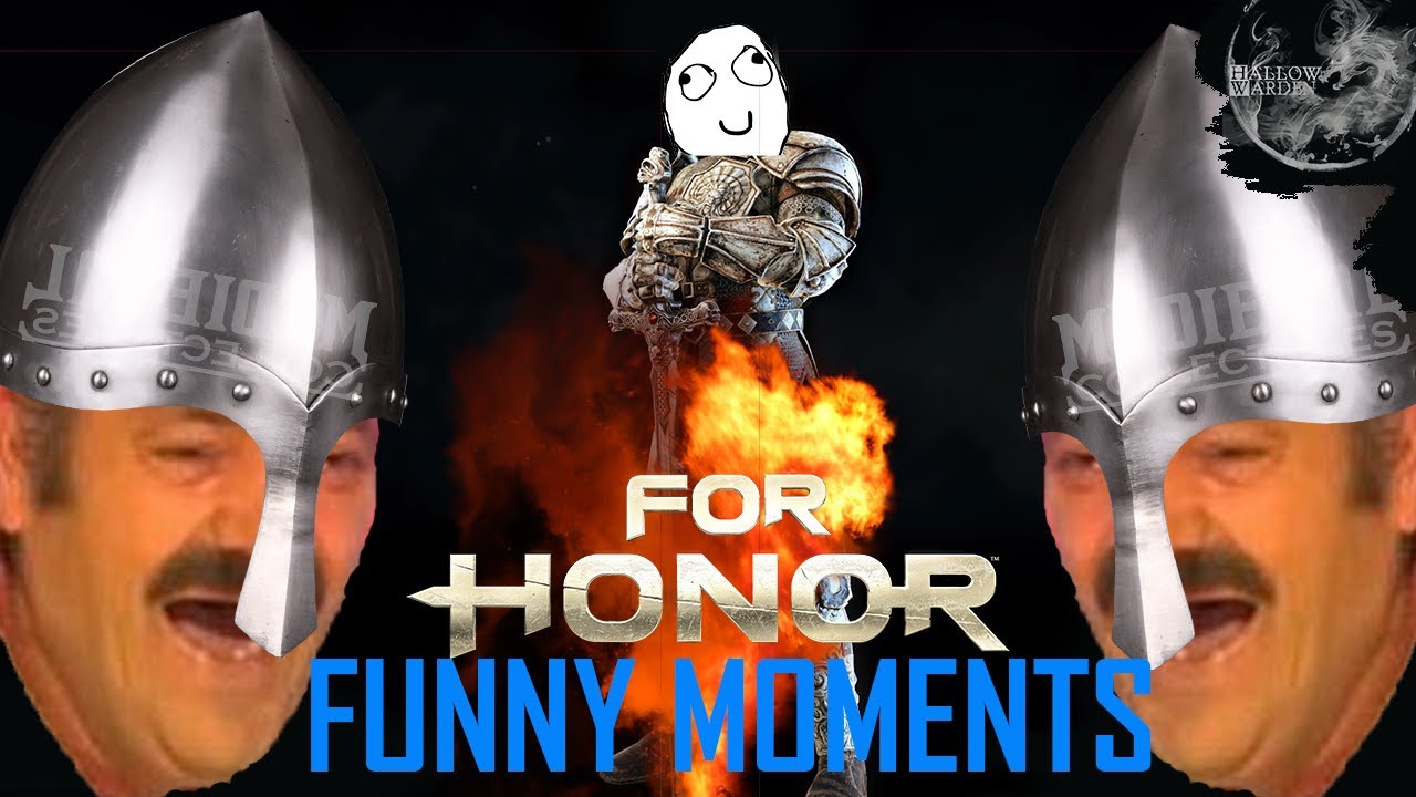 For Honor/ Funny Moments And Memes Complication - YouTube