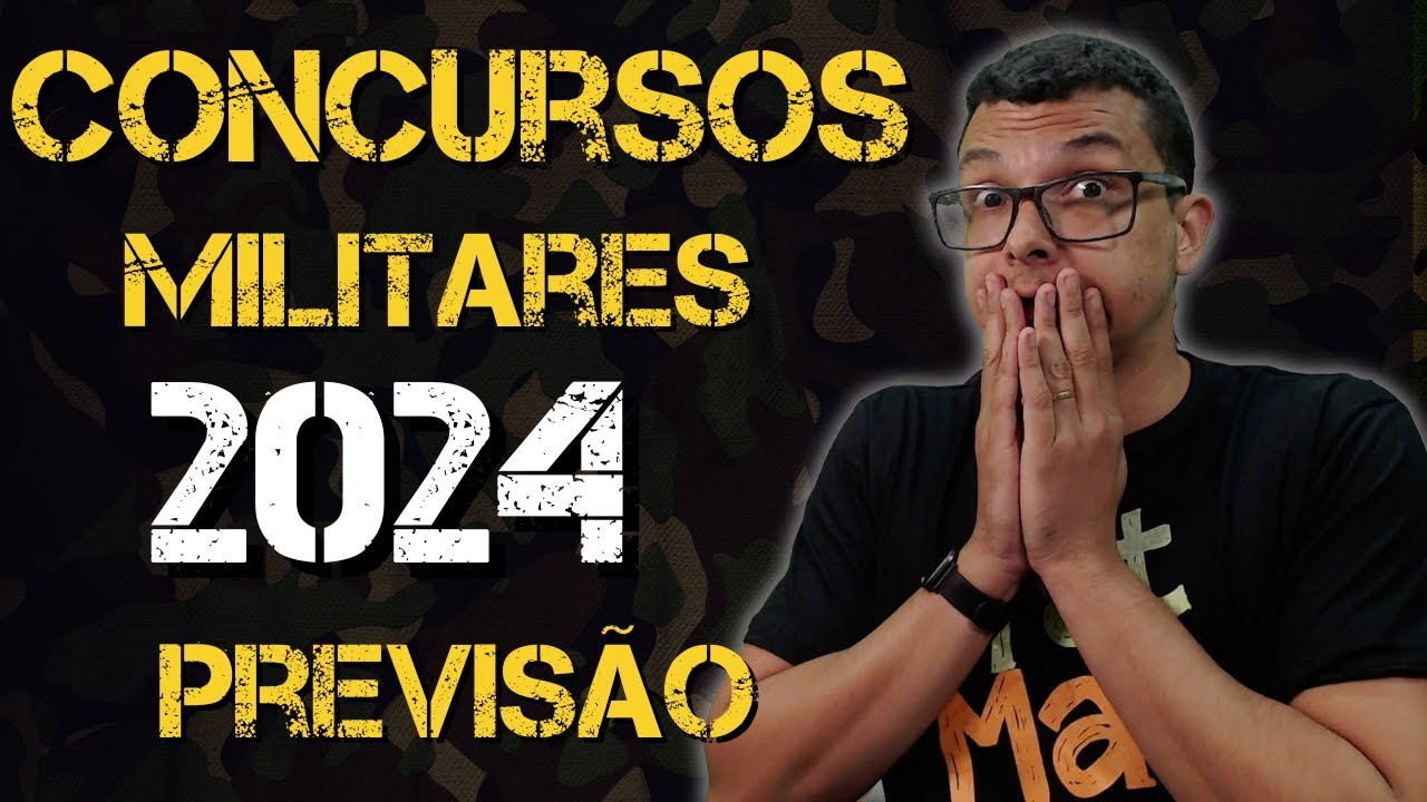 PREVISÃO PARA OS CONCURSOS MILITARES EM 2024 !! EDITAL E DATAS ! - YouTube