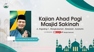 KAJIAN AHAD PAGI  OLEH Ust.  Dr. H. ANDIE KUSUMA BRATA,SE., MM ., M.Si., MCH., Cht