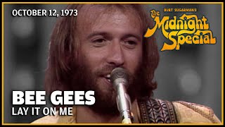Lay It on Me - Bee Gees | The Midnight Special