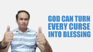 GOD CAN TURN EVERY CURSE INTO BLESSING