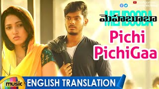 Pichi Pichi Gaa Video Song with English Translation | Mehbooba Telugu Movie Songs | Puri Jagannadh