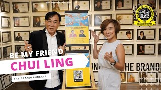 The BrandLaureate Be My Friend Campaign x Chui Ling