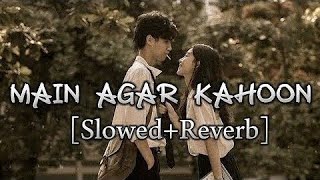 Main Agar Kahoon | Om Shanti Om | Lofi Song | Slowed and Rewerd | Bollywood Song and lyrics