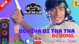 Duniya Di Tha Tha Tha//2024 New Dj Remix Song//90s Song//Agay Debgan/Platform/Arun Bakahi/Dj.com9593