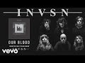 INVSN - Our Blood (audio)