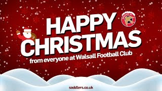 HAPPY CHRISTMAS 2017 | From everyone at Walsall Football Club