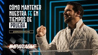 SERIE IMPARABLE - 3 - COMO MANTENER NUESTRA FE EN TIEMPOS DE PRUEBA - SERGIO HORNUNG