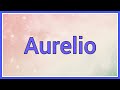 Aurelio | Name Origin Variations