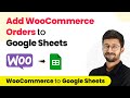 How to Add WooCommerce Orders to Google Sheets - WooCommerce Google Sheets Integration