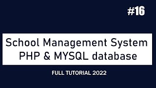 How to Make School Management System Using PHP & MYSQL database Part 16