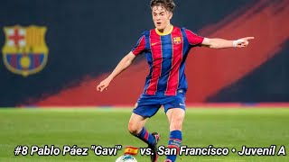 Pablo Páez "Gavi" vs. San Francísco ● FC Barcelona Juveníl A
