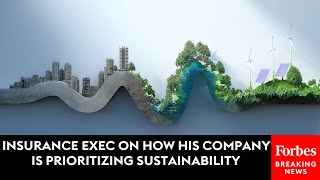 Zurich Insurance Executive On How The Company Is Prioritizing Sustainability