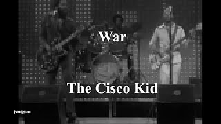 War - Cisco Kid [Lyric Video]