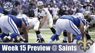 Week 15 Preview: Colts @ Saints on MNF | Keys To The Game | Predictions
